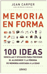 portada libro Memoria en forma: 100 ideas sencillas y eficaces para prevenir el Alzheimer y la pérdida de memoria asociada